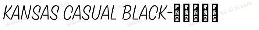 Kansas Casual Black字体转换